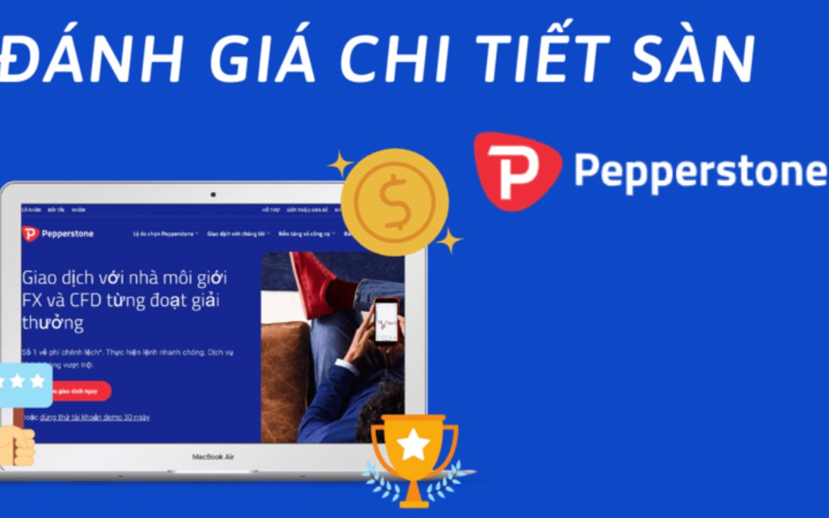 Pepperstone được đánh giá là một trong những sàn giao dịch tốt nhất hiện nay